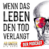 podcast-wenn-das-leben-den-tod-verlangt | Amazon Musik